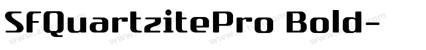 SFQuartzitePro Bold字体转换 SFQuartzitePro Bold字体转换